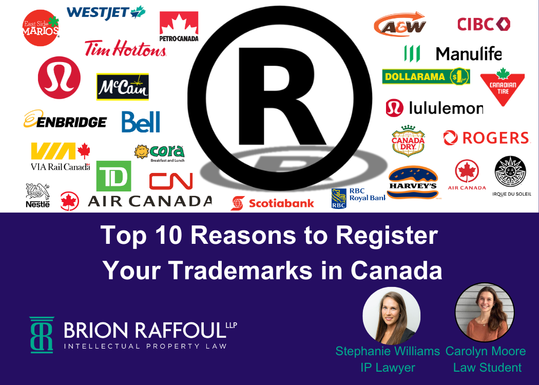 Top 10 Reasons to Register Your Trademarks in Canada | BRION RAFFOUL ...